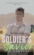 Soldier's Savior (Alden Security #1) by Joy Danvers