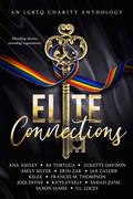 Elite Connections: an LGBTQ Romance Charity Anthology by Rhys Everly