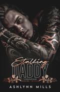 Stalking Daddy by Ashlynn Mills