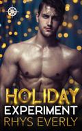 The Holiday Experiment by Rhys Everly