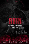 Ruin by Caitlyn Dare