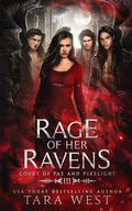 Rage of Her Ravens (Court of Fae and Firelight #3) by Tara West