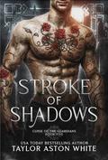 Stroke of Shadows (Curse of the Guardians #5) by Taylor Aston White