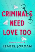 Criminals Need Love Too (Adorable Psychos #1) by Isabel Jordan