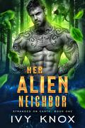 Her Alien Neighbor by Ivy Knox