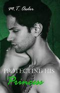 Protection His Princess: Drangons Fury MC Series (Dragon Fury MC #2) by M.T. Ossler