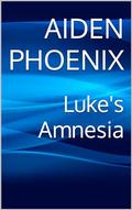 Luke's Amnesia by Aiden Phoenix