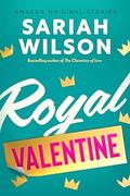 Royal Valentine (The Improbable Meet-Cute #6) by Sariah Wilson