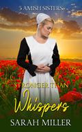 Stronger Than Whispers by Sarah Miller
