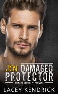 Damaged Protector: Jon (NEXTUS Security #1) by Lacey Kendrick