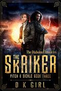 The Skriker by D.K. Girl, Danielle K. Girl