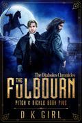 The Fulbourn (Pitch & Sickle #5) by D.K. Girl