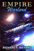 Warlord (Empire #5) by Richard F. Weyand