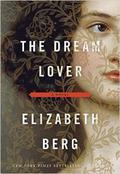 The Dream Lover by Elizabeth Berg