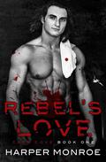 Rebel's Love (Cape Cove #1) by Harper Monroe