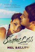 ShameLess (Less is More Collection #1) by Mel Ballew