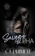 Savage Alpha by C.J. Primer