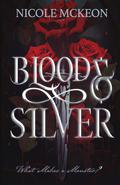 Blood and Silver: A standalone fantasy romance retelling of Little Red Riding Hood by Nicole McKeon