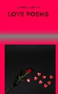 LOVE POEMS by James Smith