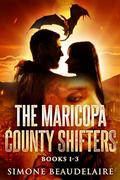 The Maricopa County Shifters - Books 1-3 by Simone Beaudelaire