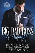 Big Bad Boss: Midnight by Renee Rose, Lee Savino