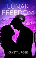 Lunar Freedom (Lunar Series #5) by Crystal Rose