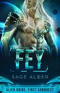 The Fey by Sage Alder
