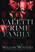 Valetti Crime Family: Those Boys Are Trouble by Willow Winters