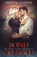 Bond Crushed: a vampire romance (The Bonded Vampire Chronicles #2) by Mystic Owl