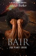 Ba'ir (Lyqa Planet Lovers #6) by Nikki Clarke
