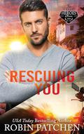 Rescuing You: Secrets and Spies in Shadow Cove by Robin Patchen