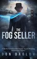 The Fog Seller by Don Daglow