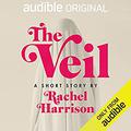 The Veil by Rachel Harrison, Louisa Krause
