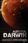 Aurora: Darwin (Aurora #1) by Amanda Bridgeman
