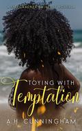 Toying with Temptation: A Firecracker Universe Novella (The Firecracker Cousins) by A.H. Cunningham