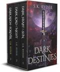 Dark Destinies, Books 1-3: Vampire Romance Suspense by S.K. Ryder
