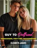 Guy to Girlfriend by Elizabeth Jaques