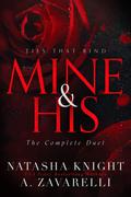 Mine & His: Ties That Bind The Complete Duet by Natasha Knight, A. Zavarelli