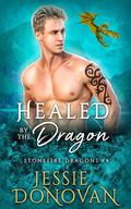 Healed by the Dragon by Jessie Donovan