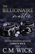 The Billionaire Master by C.M. Wick