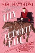 The Lily of Ludgate Hill (Belles of London #3) by Mimi Matthews