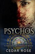 Psychos: Global Outlaws Syndicate World by Cedar Rose
