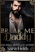 Break Me, Daddy by Sara Fields