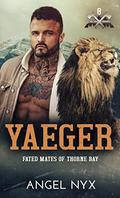 Yaeger (Fated Mates of Thorne Bay #8) by Angel Nyx