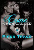 Come When Called by Piper Trace