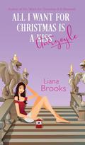 All I Want For Christmas Is A Gargoyle by Liana Brooks