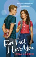 Fun Fact: I Love You by Gina Larsen