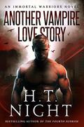 Another Vampire Love Story by H.T. Night