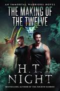 The Making of the Twelve by H.T. Night