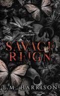 Savage Reign (Savages of Kingsworth #2) by L.M. Harrison